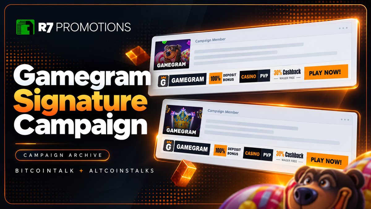 Gamegram signature campaign on Bitcointalk and Altcoinstalks.