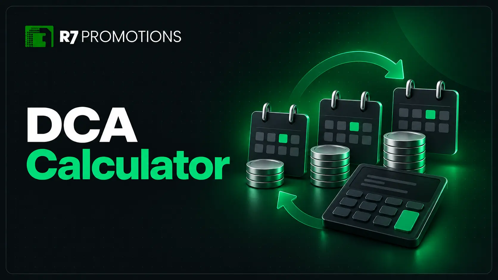 R7 DCA Calculator with calendars, coin stacks, and recurring investment arrows.